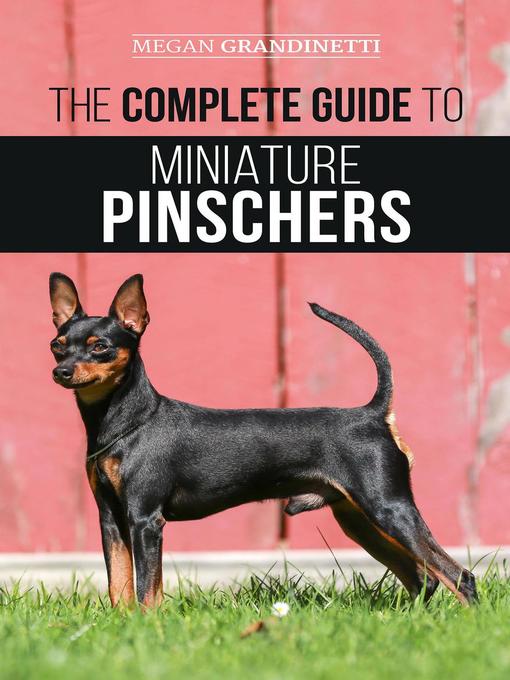 Title details for The Complete Guide to Miniature Pinschers by Megan Grandinetti - Available